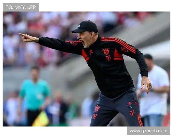 图赫尔战术调整助球队再创佳绩，表现值得关注